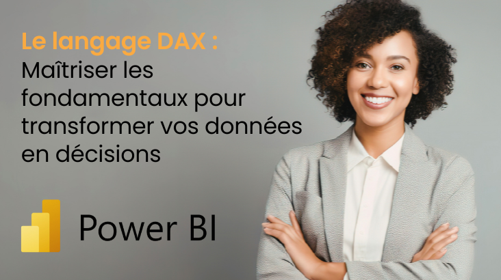 Le langage Dax : Maitriser les fondamentaux pour transformer vos données en décisions
